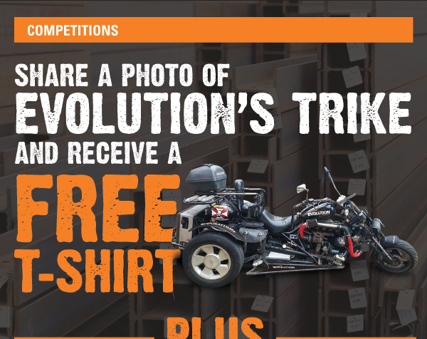 Receive a FREE t-shirt by sharing a photo of Evolutions trike