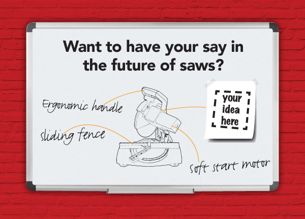 Want to have your say in the future of saws?