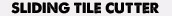 Sliding Tile Cutter